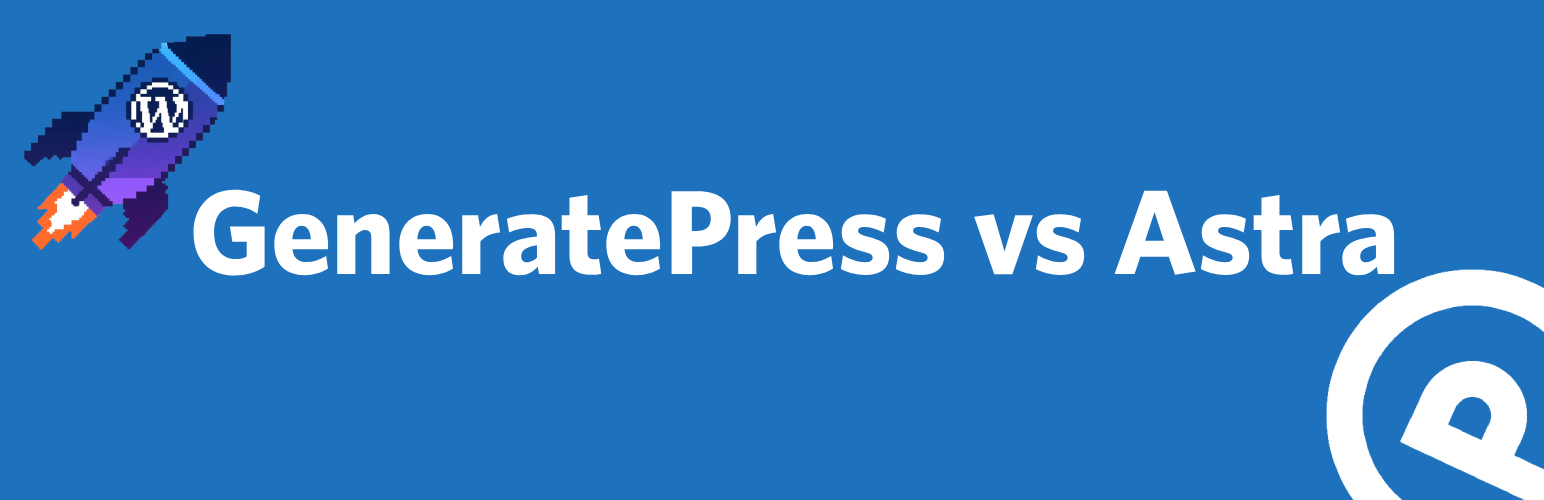 GeneratePress vs Astra