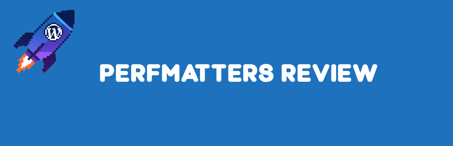 Perfmatters Review 2026: Is This the Ultimate WordPress Performance Plugin?