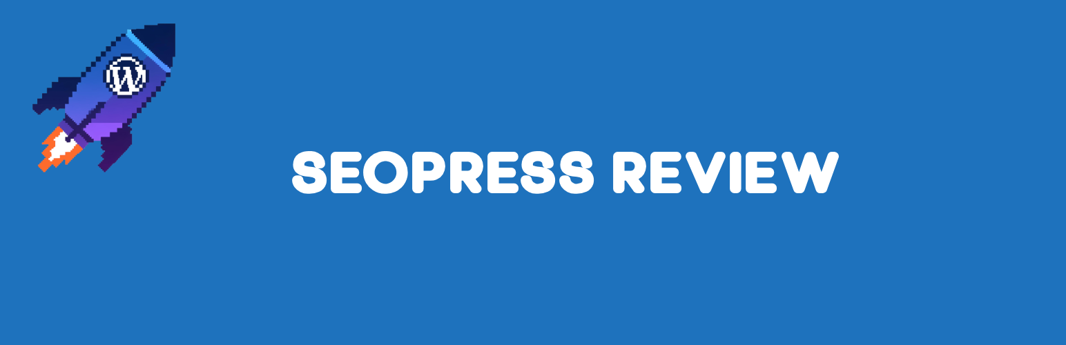 SEOPress Review 2026: The Lightweight WordPress SEO Plugin (vs RankMath & Yoast)